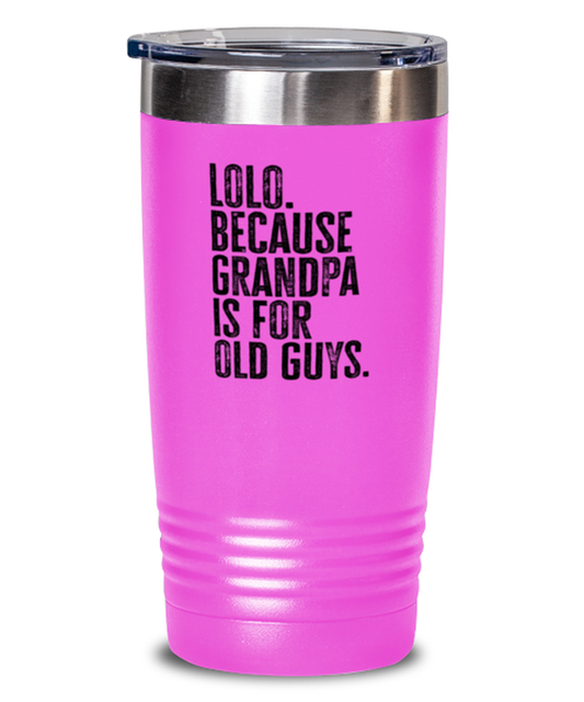 Lolo New Grandpa Fathers Day Grandfather Funny Travel Mug, Tumbler Coffee Cup, Unique Gag Idea, Him Her