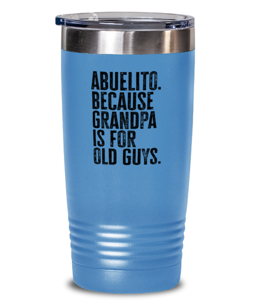 Abuelito New Grandpa Fathers Day Grandfather Funny Travel Mug, Tumbler Coffee Cup, Unique Gag Idea, Him Her