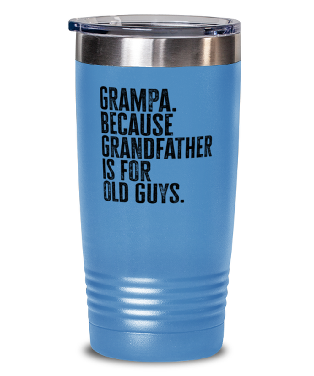 Grampa New Grandpa Fathers Day Grandfather Funny Travel Mug, Tumbler Coffee Cup, Unique Gag Idea, Him Her