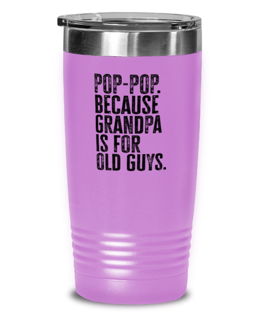 Pop Pop New Grandpa Fathers Day Grandfather Funny Travel Mug, Tumbler Coffee Cup, Unique Gag Idea, Him Her