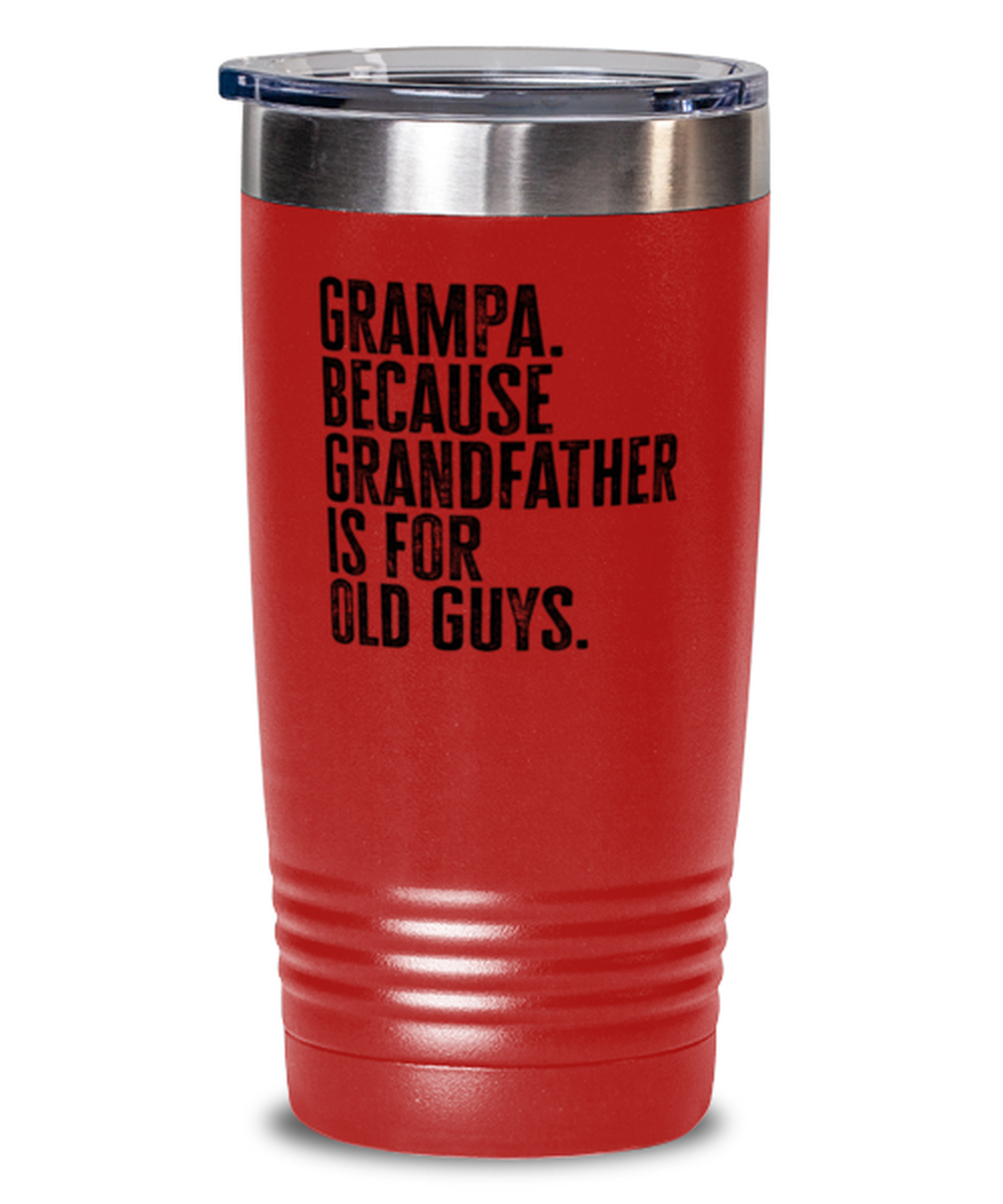 Grampa New Grandpa Fathers Day Grandfather Funny Travel Mug, Tumbler Coffee Cup, Unique Gag Idea, Him Her