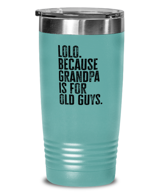 Lolo New Grandpa Fathers Day Grandfather Funny Travel Mug, Tumbler Coffee Cup, Unique Gag Idea, Him Her