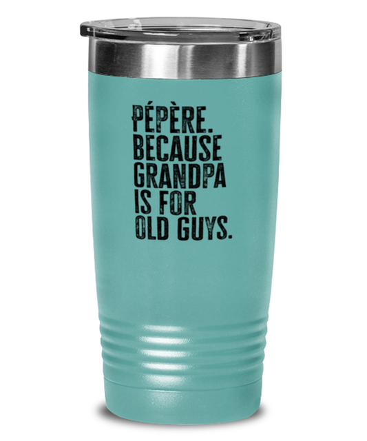 Pepere New Grandpa Fathers Day Grandfather Funny Travel Mug, Tumbler Coffee Cup, Unique Gag Idea, Him Her