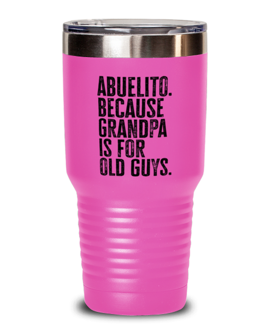 Abuelito New Grandpa Fathers Day Grandfather Funny Travel Mug, Tumbler Coffee Cup, Unique Gag Idea, Him Her