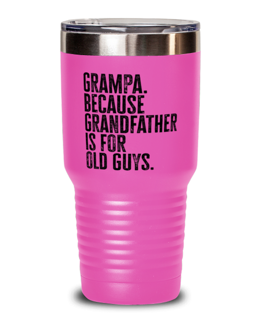 Grampa New Grandpa Fathers Day Grandfather Funny Travel Mug, Tumbler Coffee Cup, Unique Gag Idea, Him Her