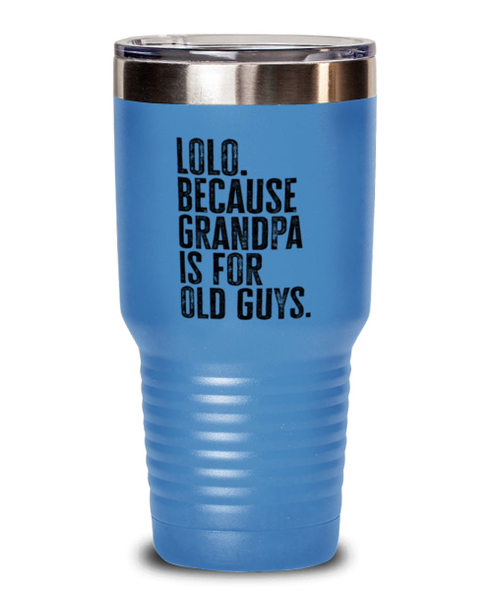 Lolo New Grandpa Fathers Day Grandfather Funny Travel Mug, Tumbler Coffee Cup, Unique Gag Idea, Him Her