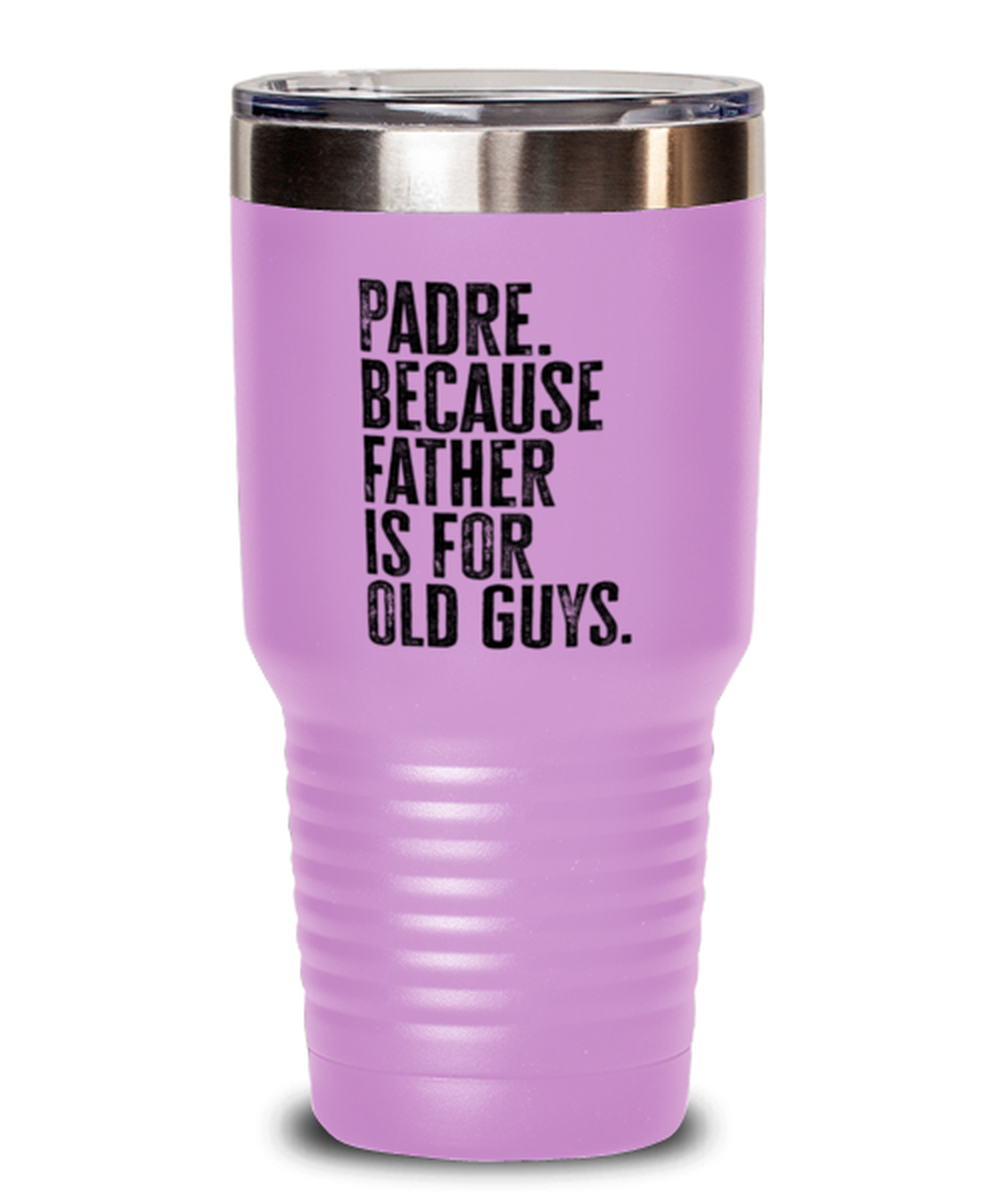 Padre New Dad Fathers Day Funny Travel Mug, Tumbler Coffee Cup, Unique Gag Idea, Him Her