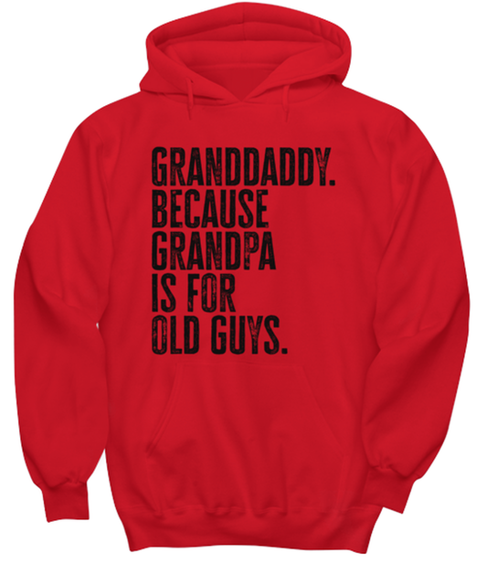 Granddaddy New Grandpa Fathers Day Grandfather Funny Unisex Hoodie, Hooded Sweatshirt, Gift, Jumper Shirt, Unique Gag Idea, Him Her