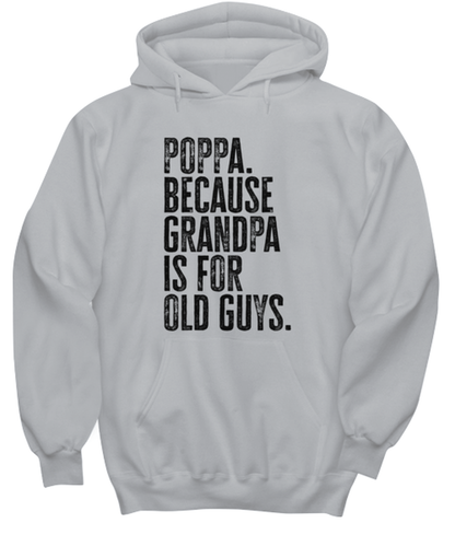 Poppa New Grandpa Fathers Day Grandfather Funny Unisex Hoodie, Hooded Sweatshirt, Gift, Jumper Shirt, Unique Gag Idea, Him Her