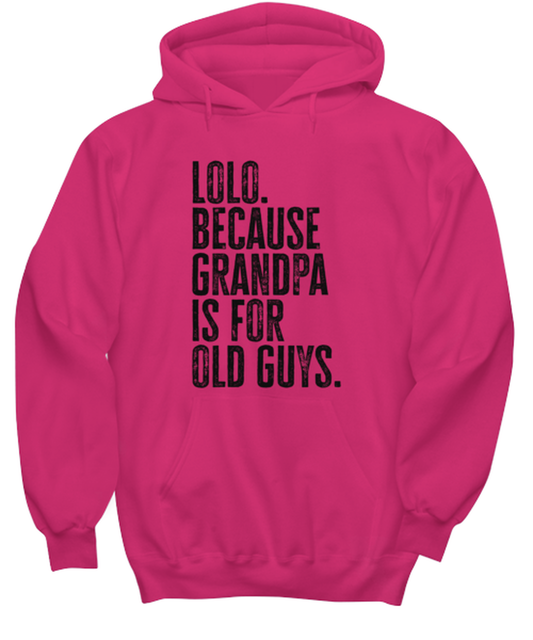 Lolo New Grandpa Fathers Day Grandfather Funny Unisex Hoodie, Hooded Sweatshirt, Gift, Jumper Shirt, Unique Gag Idea, Him Her