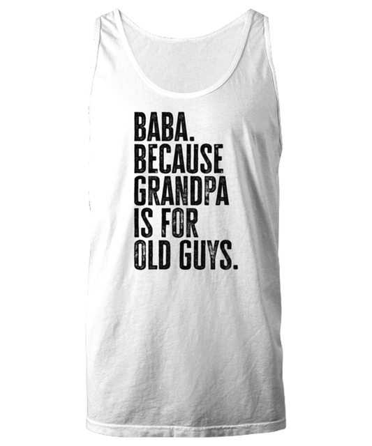 Baba New Grandpa Fathers Day Grandfather Funny Unisex Tank Top, Gifts, Jumper Shirt, Unique Gag Idea, Him Her