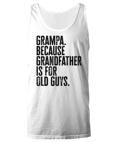 Grampa New Grandpa Fathers Day Grandfather Funny Unisex Tank Top, Gifts, Jumper Shirt, Unique Gag Idea, Him Her