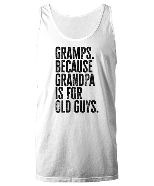 Gramps New Grandpa Fathers Day Grandfather Funny Unisex Tank Top, Gifts, Jumper Shirt, Unique Gag Idea, Him Her