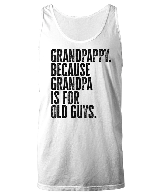 Grandpappy New Grandpa Fathers Day Grandfather Funny Unisex Tank Top, Gifts, Jumper Shirt, Unique Gag Idea, Him Her