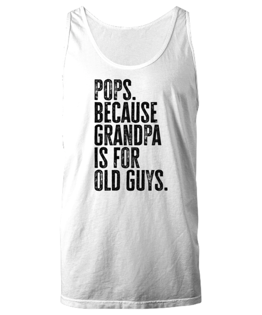 Pops New Grandpa Fathers Day Grandfather Funny Unisex Tank Top, Gifts, Jumper Shirt, Unique Gag Idea, Him Her