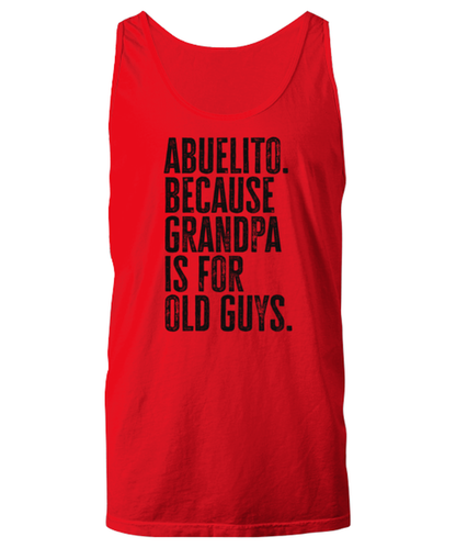 Abuelito New Grandpa Fathers Day Grandfather Funny Unisex Tank Top, Gifts, Jumper Shirt, Unique Gag Idea, Him Her