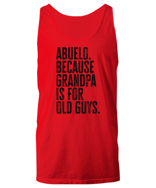 Abuelo New Grandpa Fathers Day Grandfather Funny Unisex Tank Top, Gifts, Jumper Shirt, Unique Gag Idea, Him Her