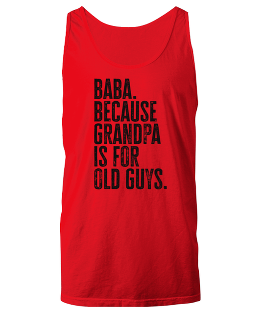 Baba New Grandpa Fathers Day Grandfather Funny Unisex Tank Top, Gifts, Jumper Shirt, Unique Gag Idea, Him Her