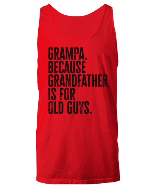 Grampa New Grandpa Fathers Day Grandfather Funny Unisex Tank Top, Gifts, Jumper Shirt, Unique Gag Idea, Him Her