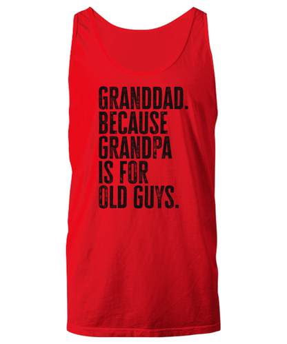 Granddad New Grandpa Fathers Day Grandfather Funny Unisex Tank Top, Gifts, Jumper Shirt, Unique Gag Idea, Him Her