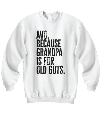 Avo New Grandpa Fathers Day Grandfather Funny Unisex Sweatshirt, Gifts, Jumper Shirt, Unique Gag Idea, Him Her