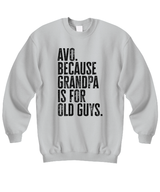 Avo New Grandpa Fathers Day Grandfather Funny Unisex Sweatshirt, Gifts, Jumper Shirt, Unique Gag Idea, Him Her