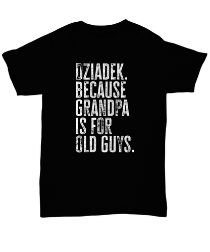 Dziadek New Grandpa Fathers Day Grandfather Funny T Shirt, Tshirt, Gifts, Tee, Unique Gag Idea, Him Her