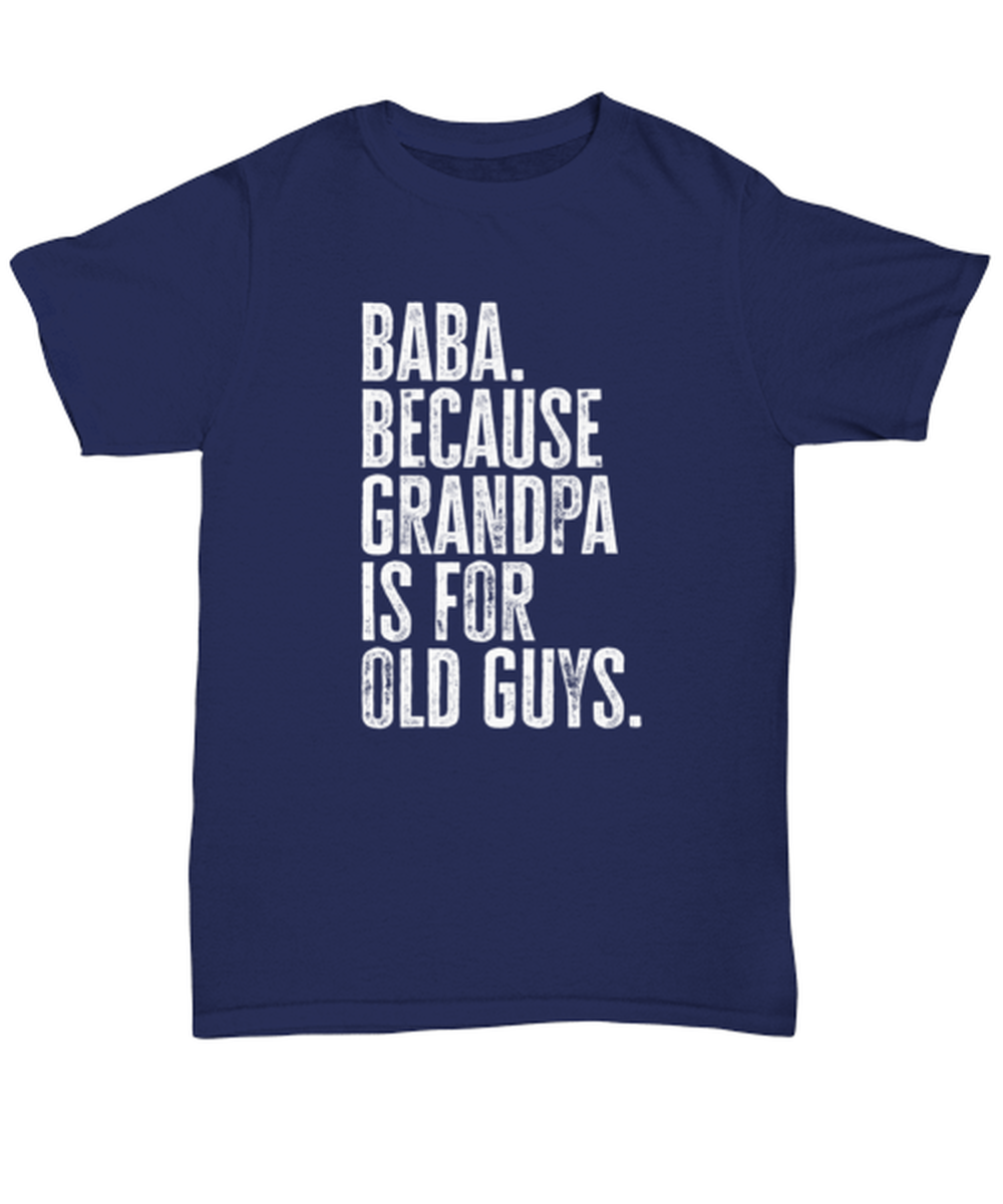 Baba New Grandpa Fathers Day Grandfather Funny T Shirt, Tshirt, Gifts, Tee, Unique Gag Idea, Him Her