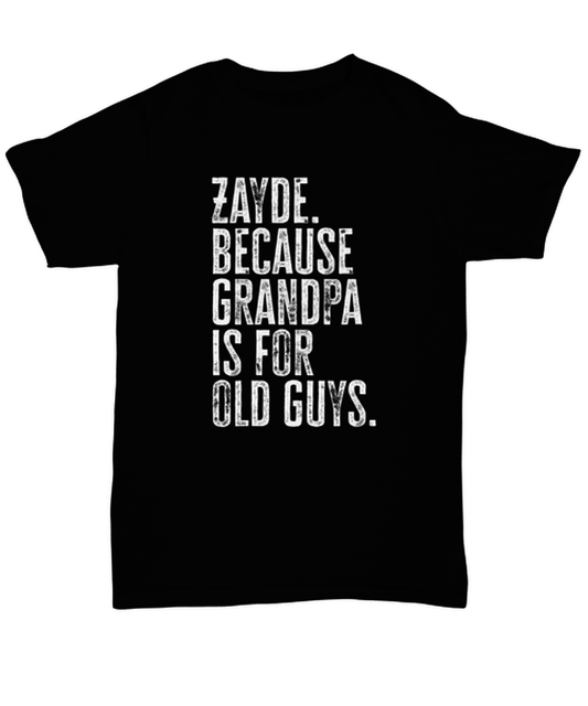 Zayde New Grandpa Fathers Day Grandfather Funny T Shirt, Tshirt, Gifts, Tee, Unique Gag Idea, Him Her