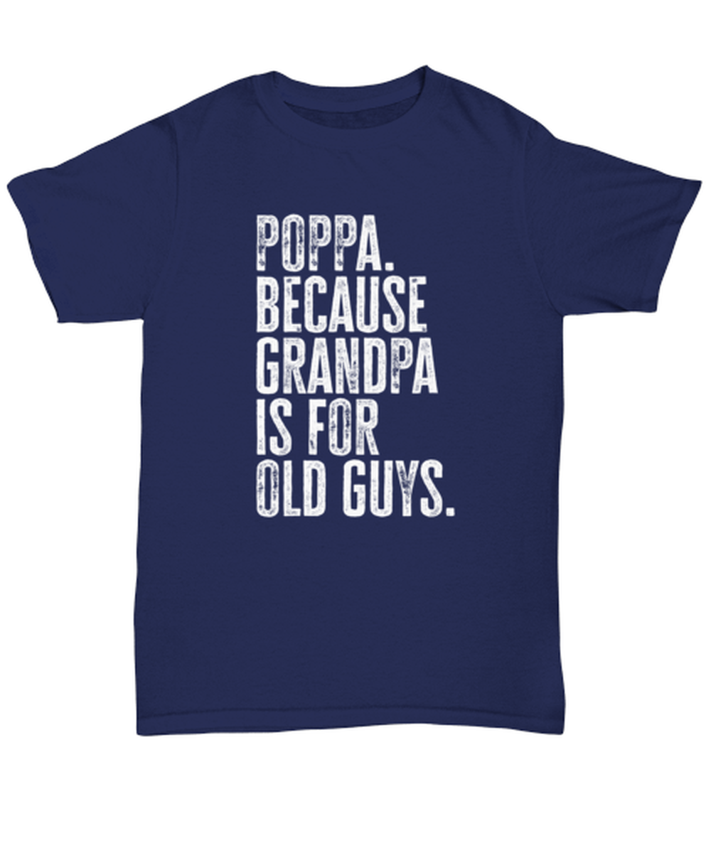 Poppa New Grandpa Fathers Day Grandfather Funny T Shirt, Tshirt, Gifts, Tee, Unique Gag Idea, Him Her