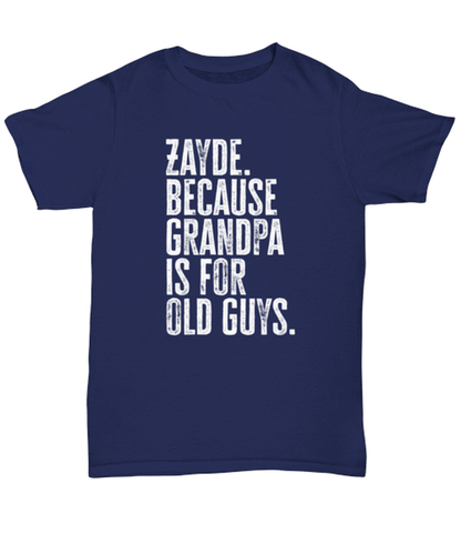 Zayde New Grandpa Fathers Day Grandfather Funny T Shirt, Tshirt, Gifts, Tee, Unique Gag Idea, Him Her