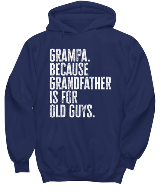 Grampa New Grandpa Fathers Day Grandfather Funny Hoodie Shirt, Gifts, Hooded Jumper, Unique Gag Idea, Him Her