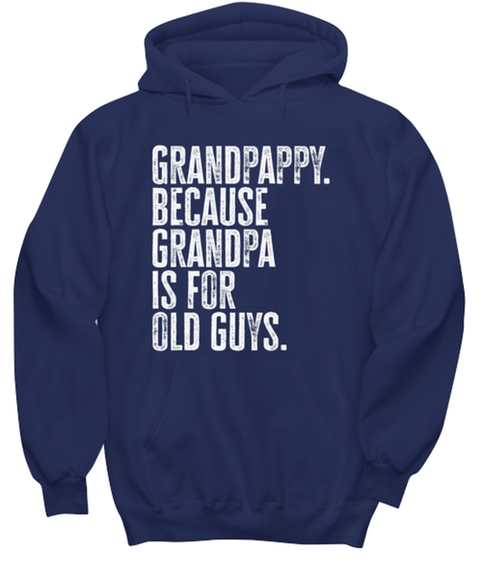 Grandpappy New Grandpa Fathers Day Grandfather Funny Hoodie Shirt, Gifts, Hooded Jumper, Unique Gag Idea, Him Her