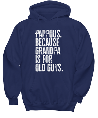 Pappous New Grandpa Fathers Day Grandfather Funny Hoodie Shirt, Gifts, Hooded Jumper, Unique Gag Idea, Him Her