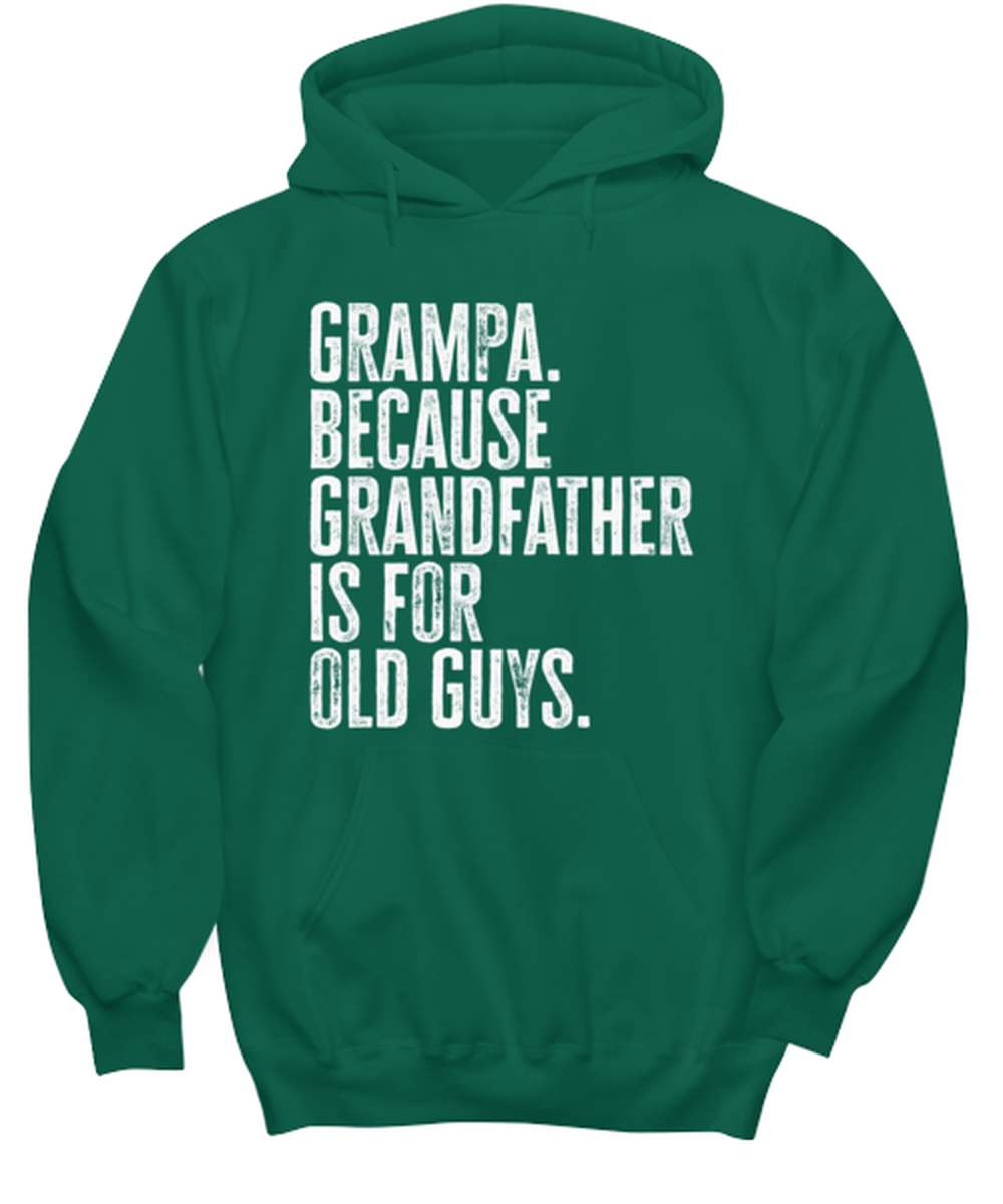 Grampa New Grandpa Fathers Day Grandfather Funny Hoodie Shirt, Gifts, Hooded Jumper, Unique Gag Idea, Him Her