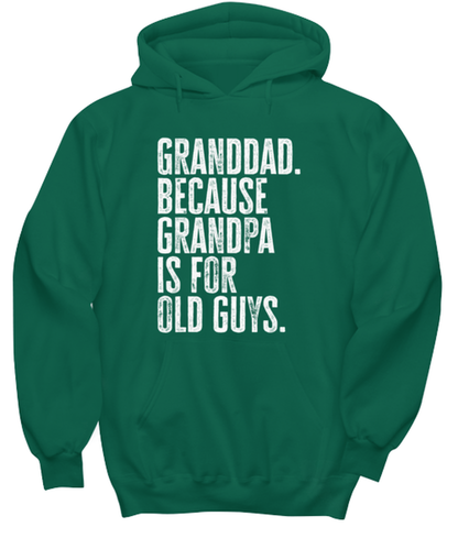 Granddad New Grandpa Fathers Day Grandfather Funny Hoodie Shirt, Gifts, Hooded Jumper, Unique Gag Idea, Him Her