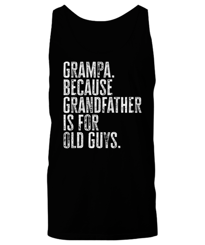 Grampa New Grandpa Fathers Day Grandfather Funny Tank Top, Shirt, Gifts, Unique Gag Idea, Him Her