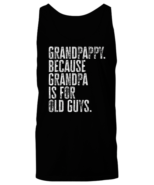 Grandpappy New Grandpa Fathers Day Grandfather Funny Tank Top, Shirt, Gifts, Unique Gag Idea, Him Her