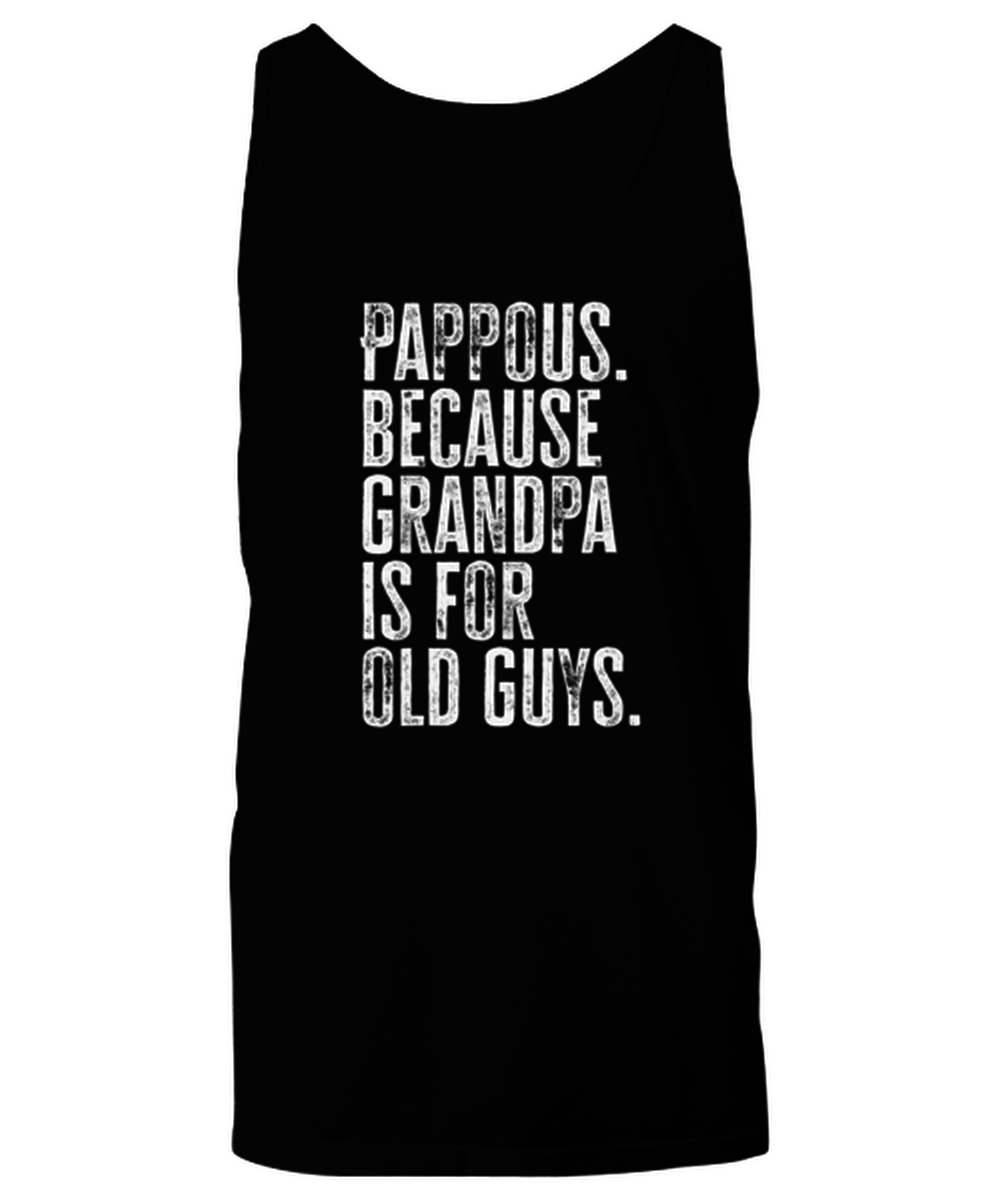 Pappous New Grandpa Fathers Day Grandfather Funny Tank Top, Shirt, Gifts, Unique Gag Idea, Him Her