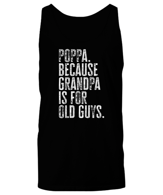 Poppa New Grandpa Fathers Day Grandfather Funny Tank Top, Shirt, Gifts, Unique Gag Idea, Him Her