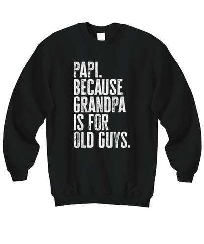 Papi New Grandpa Fathers Day Grandfather Funny Sweatshirt, Sweater Shirt, Gifts, Jumper, Unique Gag Idea, Men