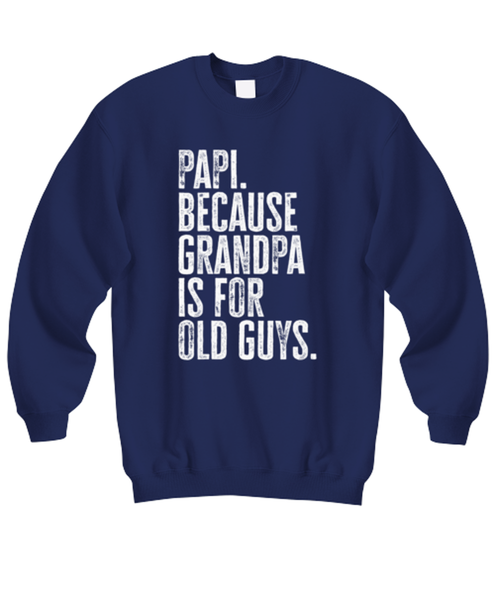 Papi New Grandpa Fathers Day Grandfather Funny Sweatshirt, Sweater Shirt, Gifts, Jumper, Unique Gag Idea, Men