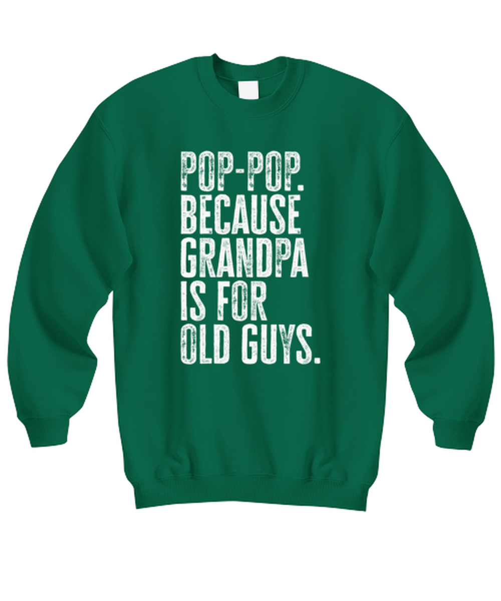 Pop Pop New Grandpa Fathers Day Grandfather Funny Sweatshirt, Sweater Shirt, Gifts, Jumper, Unique Gag Idea, Men