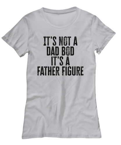 Dad Bod Fathers Day Daddy Papa Papi Funny Womens T Shirt, Gifts, Ladies Tshirt, Tee, Unique Gag Idea, Men Women