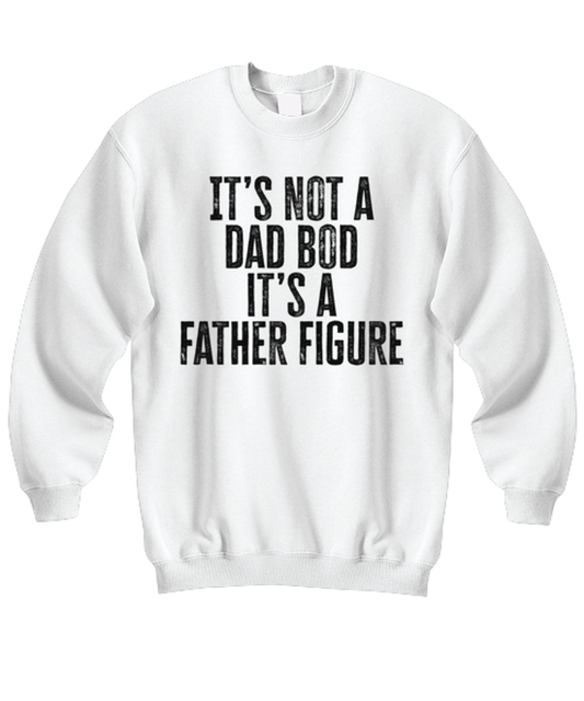 Dad Bod Fathers Day Daddy Papa Papi Funny Sweatshirt, Gifts, Unisex Sweater Shirt, Jumper, Unique Gag Idea, Men Women