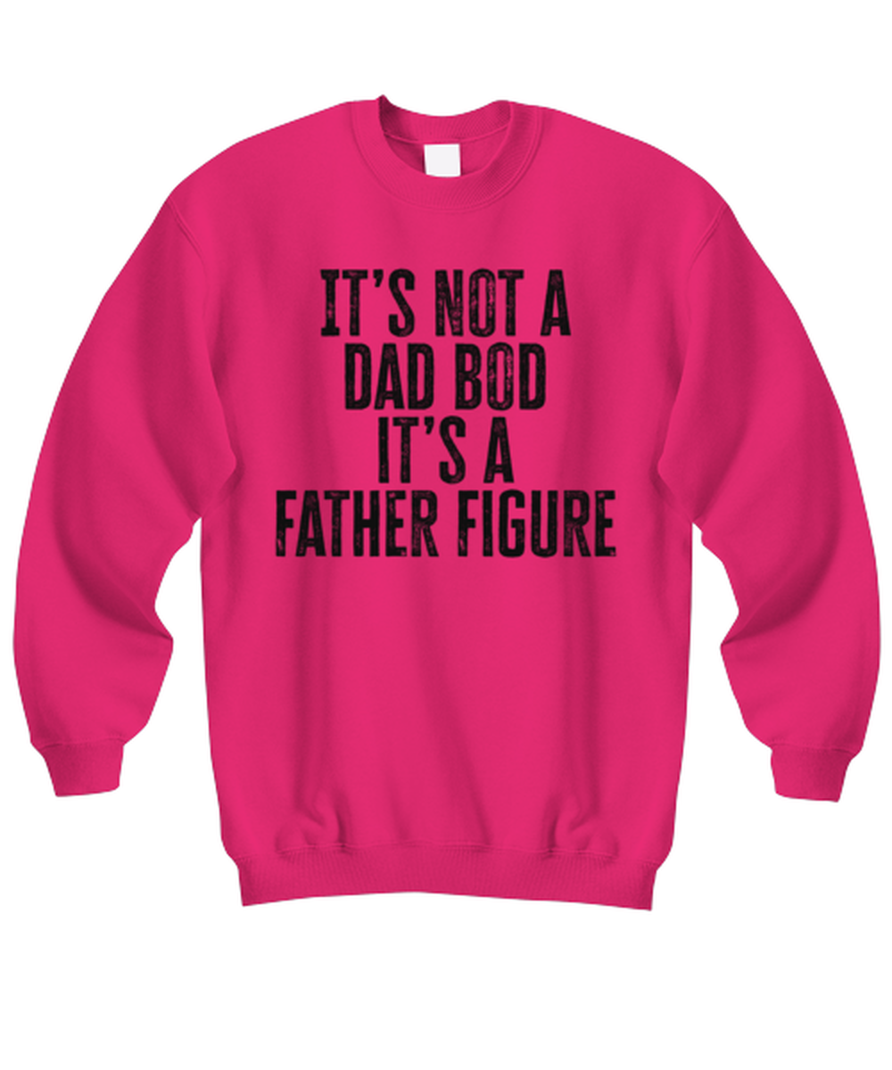 Dad Bod Fathers Day Daddy Papa Papi Funny Sweatshirt, Gifts, Unisex Sweater Shirt, Jumper, Unique Gag Idea, Men Women