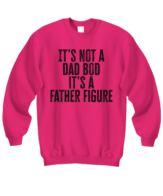 Dad Bod Fathers Day Daddy Papa Papi Funny Sweatshirt, Gifts, Unisex Sweater Shirt, Jumper, Unique Gag Idea, Men Women