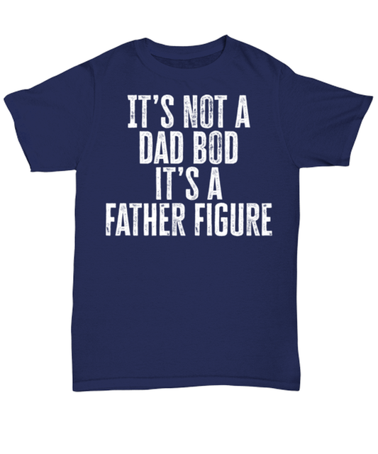 Dad Bod Fathers Day Daddy Papa Papi Funny T Shirt, Gifts, Unisex Shirt, Tshirt, Tee, Unique Gag Idea, Men Women