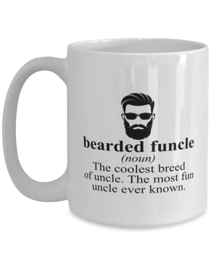 Bearded Uncle Beard Cool Brother Funny Coffee Mug, Gifts, Cup, Office Home Decor, Unique Gag Idea, Men Women