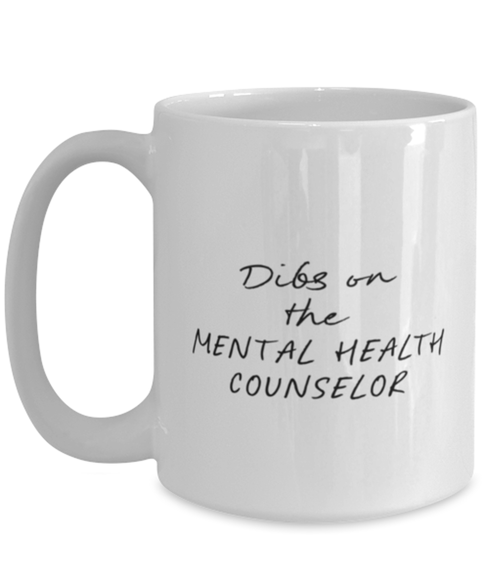 Mental Health Counselor Counseling Boyfriend Girlfriend Wife Husband Funny Coffee Mug, Gifts, Cup, Office Home Decor, Unique Gag Idea, Men Women